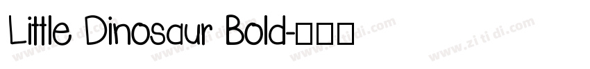 Little Dinosaur Bold字体转换